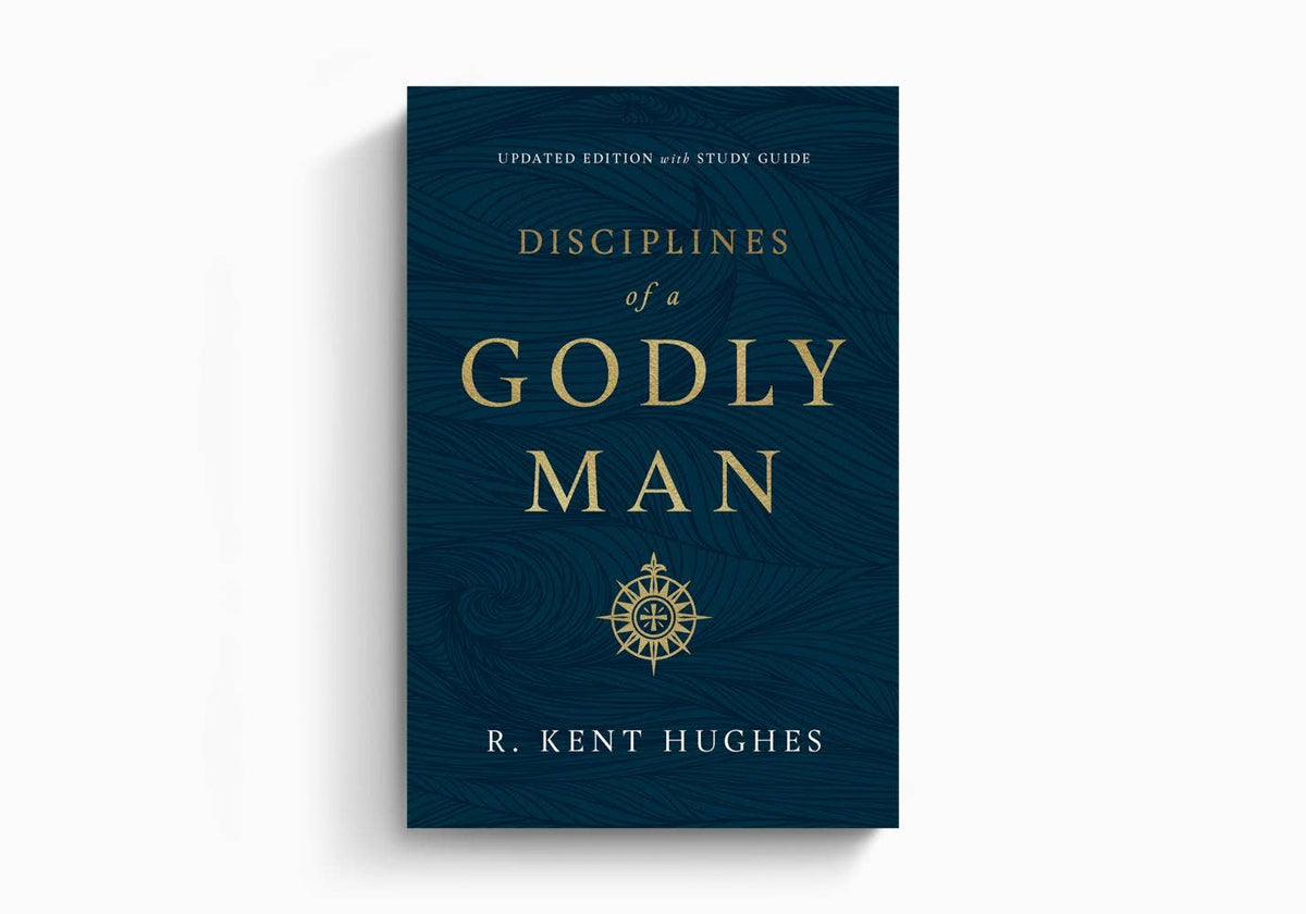 Disciplines of a Godly Man, Updated Edition